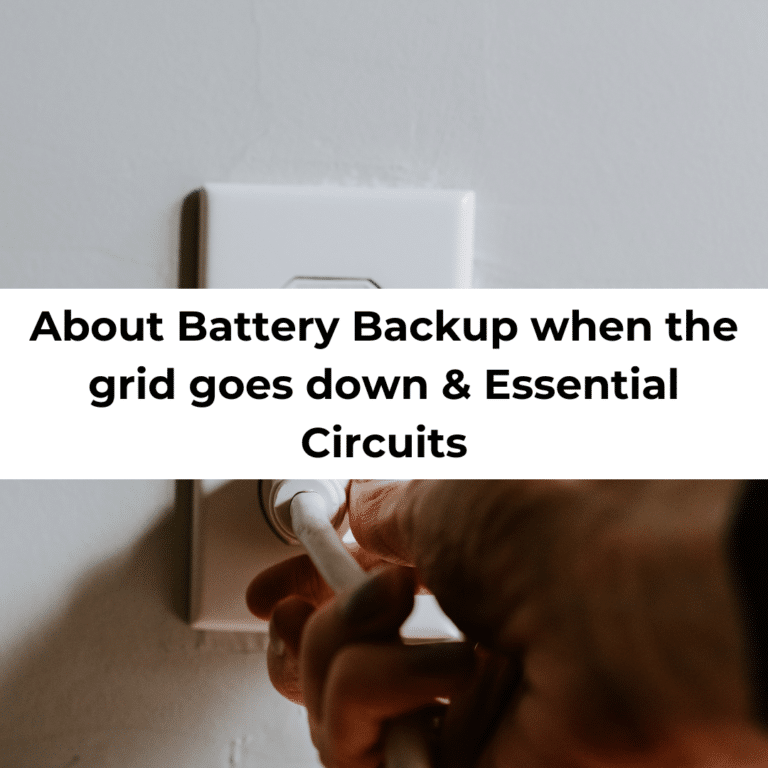 About Battery Backup when the grid goes down & Essential Circuits