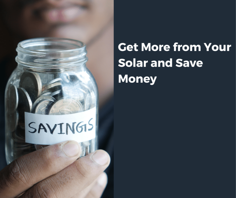 Get More from Your Solar and Save Money